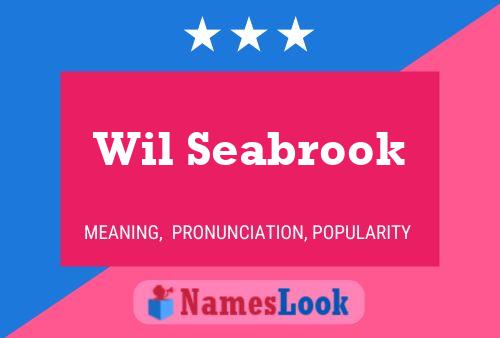 Wil Seabrook Namensposter