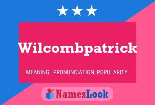 Wilcombpatrick Namensposter