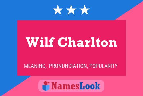 Wilf Charlton Namensposter