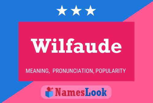 Wilfaude Namensposter