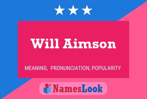 Will Aimson Namensposter