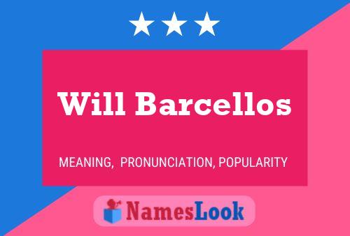 Will Barcellos Namensposter