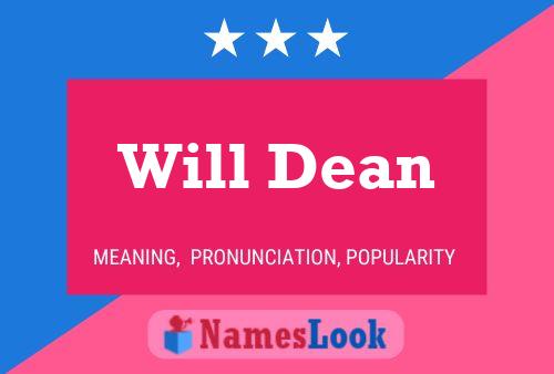 Will Dean Namensposter