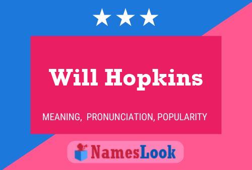 Will Hopkins Namensposter