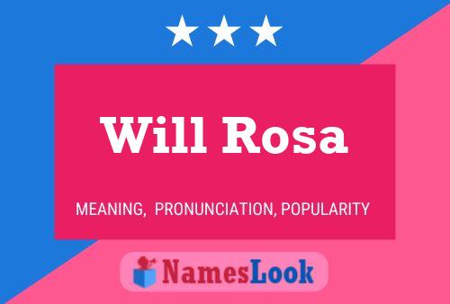 Will Rosa Namensposter