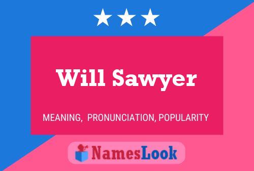 Will Sawyer Namensposter