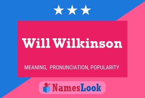 Will Wilkinson Namensposter