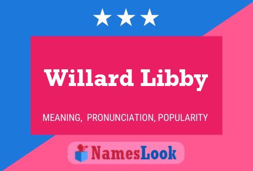 Willard Libby Namensposter