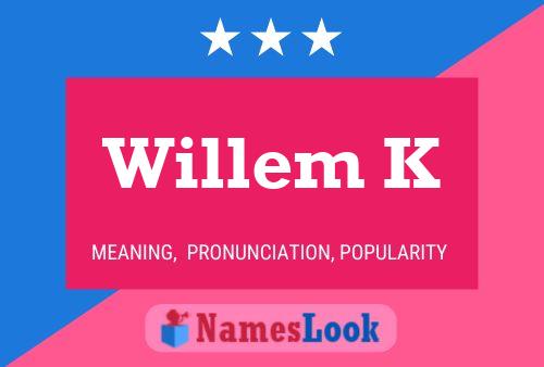 Willem K Namensposter