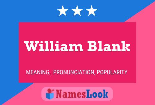 William Blank Namensposter