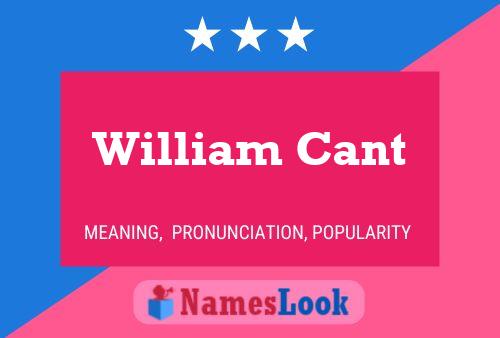 William Cant Namensposter