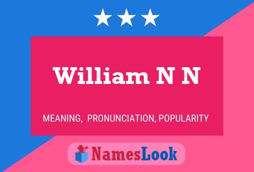 William N N Namensposter