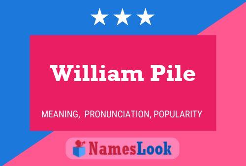 William Pile Namensposter