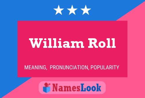 William Roll Namensposter