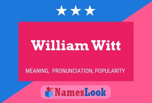 William Witt Namensposter