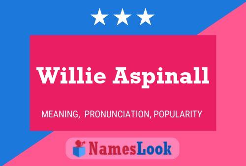 Willie Aspinall Namensposter