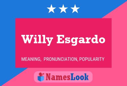 Willy Esgardo Namensposter