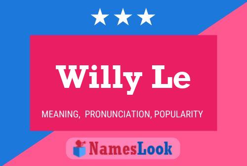 Willy Le Namensposter