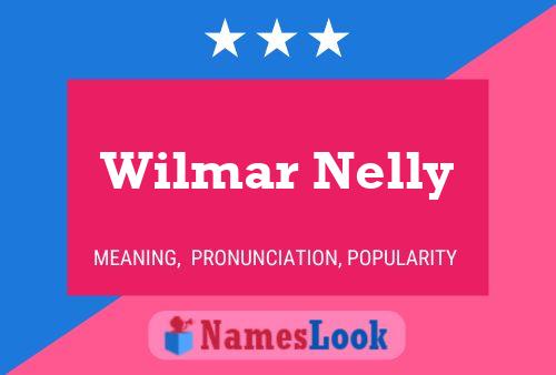 Wilmar Nelly Namensposter