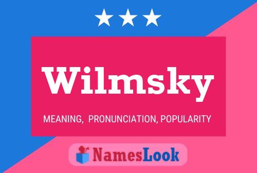 Wilmsky Namensposter