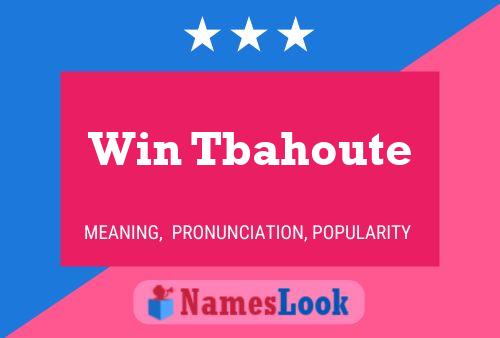 Win Tbahoute Namensposter