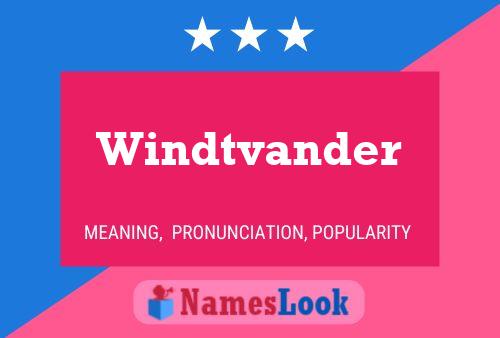 Windtvander Namensposter