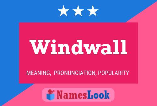 Windwall Namensposter