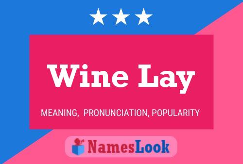 Wine Lay Namensposter