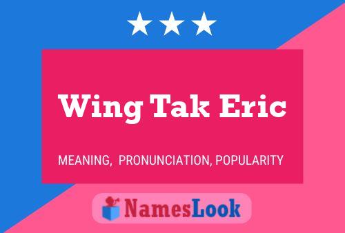 Wing Tak Eric Namensposter