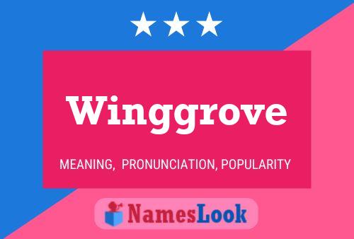 Winggrove Namensposter