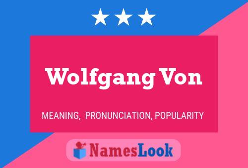 Wolfgang Von Namensposter