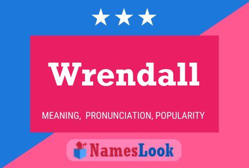 Wrendall Namensposter