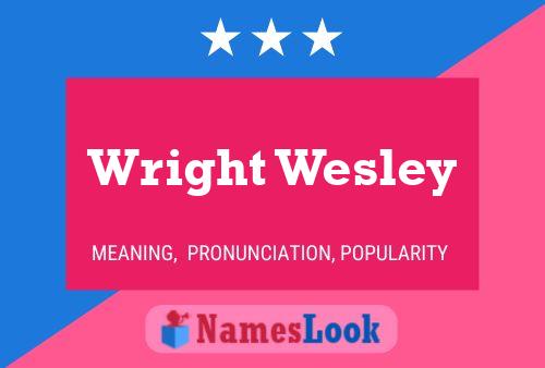 Wright Wesley Namensposter