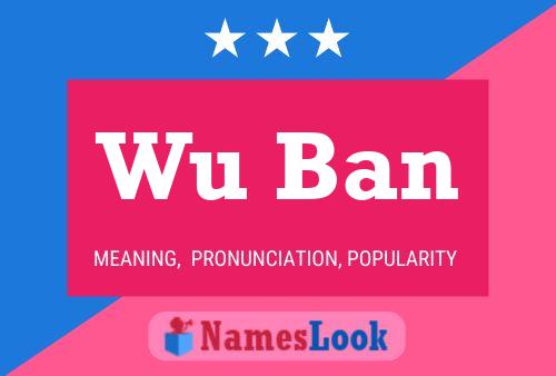 Wu Ban Namensposter