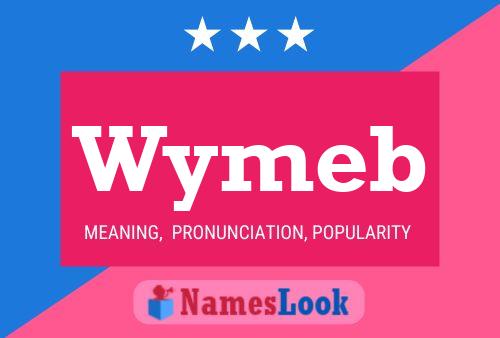 Wymeb Namensposter