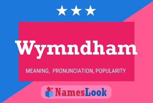 Wymndham Namensposter