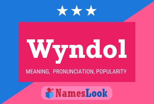 Wyndol Namensposter