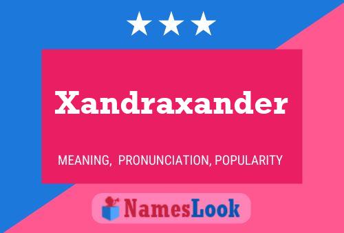 Xandraxander Namensposter