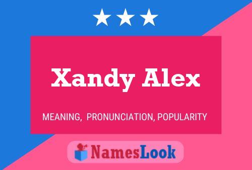 Xandy Alex Namensposter