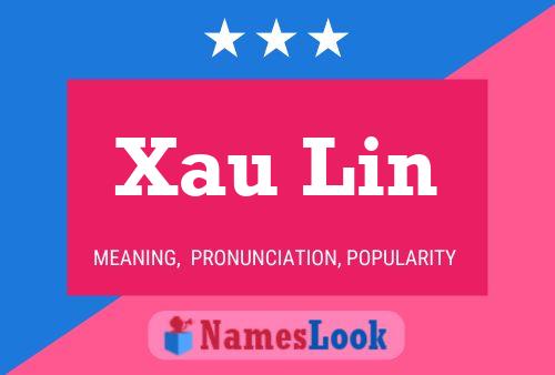 Xau Lin Namensposter