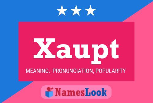 Xaupt Namensposter