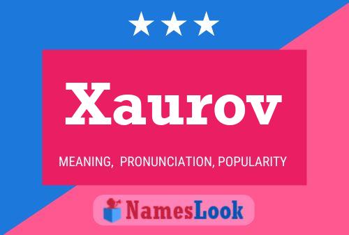 Xaurov Namensposter