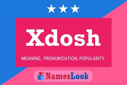 Xdosh Namensposter