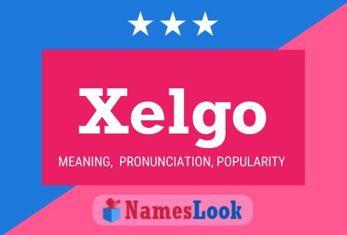 Xelgo Namensposter