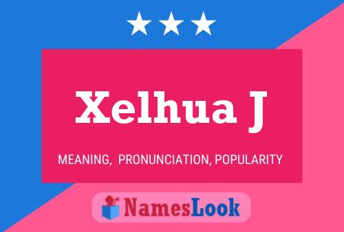 Xelhua J Namensposter