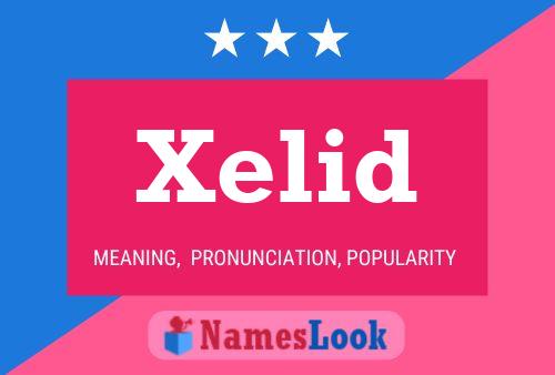 Xelid Namensposter