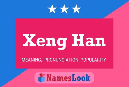 Xeng Han Namensposter