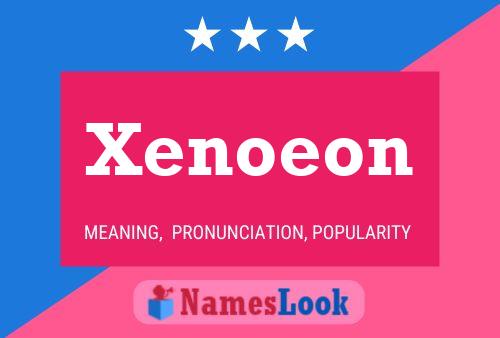 Xenoeon Namensposter