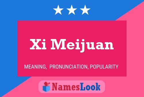 Xi Meijuan Namensposter