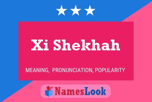 Xi Shekhah Namensposter